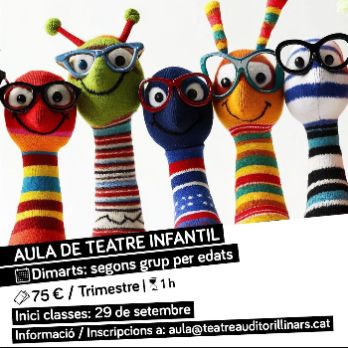 AULA DE TEATRE INFANTIL:  GRUP 2 GRANS DE PRIMÀRIA - 4rt,5è i 6è primària: (Dimarts de 18:00 a 19:00 h) 1r trimestre